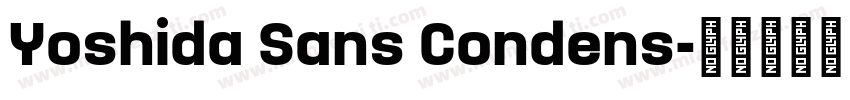 Yoshida Sans Condens字体转换